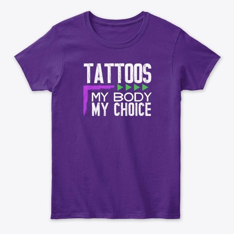 Tattoos My Body My Choice Light Design